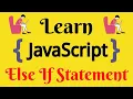 JavaScript Lecture - 20 Else If Statement