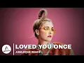 Clara Mae - Loved You Once (Ashliique Remix)