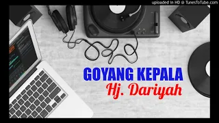 Download Yoyo S - Hj. Dariyah + Goyang Kepala MP3