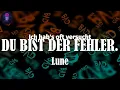 DU BIST DER FEHLER. (Lyrics) - Lune | Bleib fern von mir