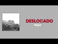 Download Lagu Deslocado - Napa | Lyrics ING INDO SUB