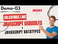 Salesforce LWC Demo 03 JavaScript Variables JavaScript Datatypes Tutorial for Beginners