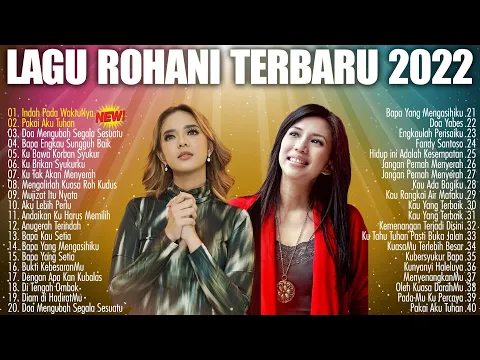 Download MP3 LAGU ROHANI PENYEJUK HATI 2022 MEMBERIKAN KELEGAAN || Lagu Rohani Kristen 2022 Terpopuler