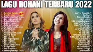 LAGU ROHANI PENYEJUK HATI 2022 MEMBERIKAN KELEGAAN || Lagu Rohani Kristen 2022 Terpopuler