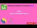 15 How to handle iframe Selenium Python