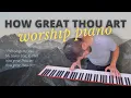 Download Lagu How Great Thou Art - Worship Piano