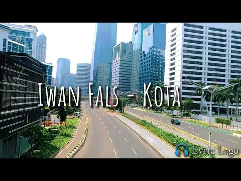 Download MP3 Iwan Fals - Kota II # Lyric || Jakarta kini