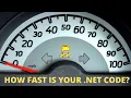 How Fast is Your NET Code