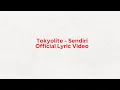 Tokyolite - Sendiri (Official Lyric Video)