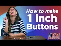 How to make one inch buttons - American Button Machines