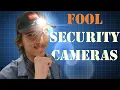 How to Fool IR Security Cameras