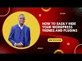 How to Easily Hide Your WordPress Themes and Plugins in Less than 5min