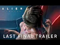 Alien Romulus Last Final Trailer