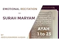 Recitation of Surah Maryam | EMOTIONAL | Ustadh AbdulRahman Hassan