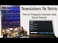 From Transistors To Tetris Part 2 Program Counter and Stack Pointer