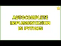 Autocomplete implementation in Python