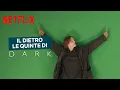 Video di Dark | Dietro le quinte della stagione 3 | Netflix Italia