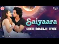 Download Lagu Saiyaara (Club Mix) - Sukhi Dosanjh