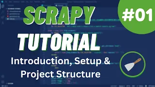 Python Scrapy Tutorial - Introduction Setup Project Structure