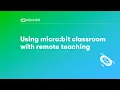 Using micro bit classroom with remote teaching