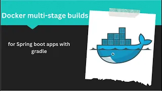 How to use docker multi-stage build for spring boot application with gradle
