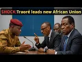 Download Lagu Shocking: One Africa Government Is Being Drafted Now — Traoré to Lead It All