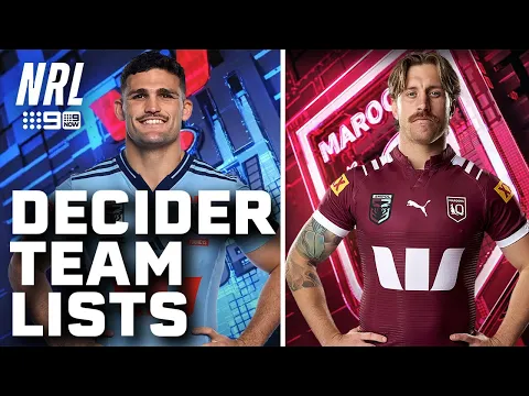 Video Thumbnail: Team lists for the DECIDER are OUT!! - State of Origin 2025 Game 3 | NRL on Nine