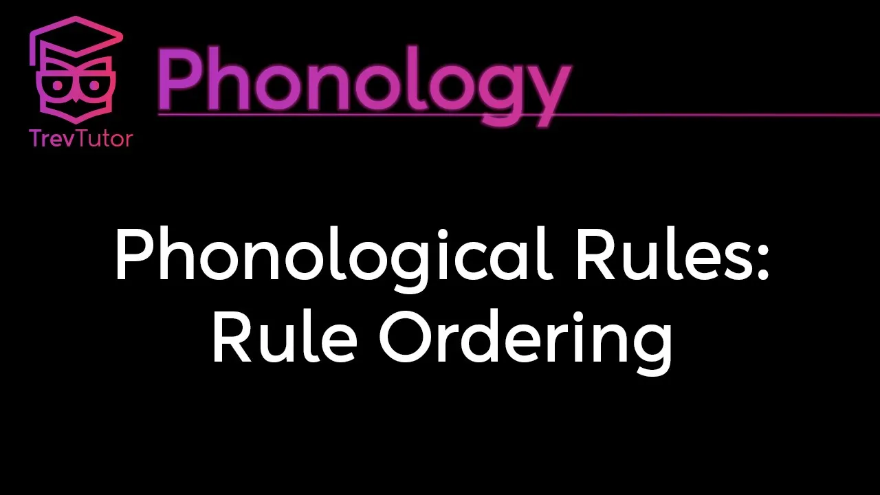 [Phonology] Rule Ordering