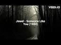 Jewel - Someone Like You (1984)