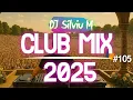 Download Lagu Music Mix 2025 #105 Party Club Dance 2025 | Best Remixes Of Popular Songs 2025 MEGAMIX (DJ Silviu M)