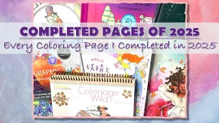 ALL MY COMPLETED COLORING PAGES 2025 ADULT COLOURING