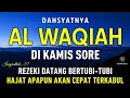 Download Lagu Surat Al WAQIAH 7x, dengarkan hutang lunas, Rezeki datang dari berbagai arah, Bacaan Al Quran Merdu