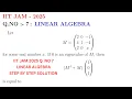 IIT JAM 2025 Q 7 Linear Algebra Eigenvalue Concept Step-by-Step Matrix Problem Solution