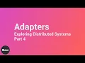 Architecting Distributed Systems - Adapters Part 4