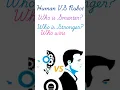 Human VS Robots capabilities of Robots