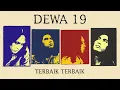Download Lagu Dewa 19 - Terbaik-Terbaik (Rejuvenate)