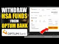 How to wit raw HSA funds from Optum Bank - Step By Step