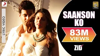 Download Saanson Ko Lyric video - ZiD | Mannara, Karanvir | Arijit Singh | Sharib Toshi MP3