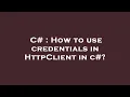 C How to use credentials in HttpClient in c