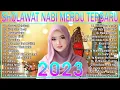 Sholawat Nabi Merdu Terbaru 2023 Penyejuk Hati \u0026 Penenang Pikiran - Sholawat Jibril - Sholawat Merdu