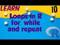 Loops in R for while and repeat loop lesson-10 Monika Verma