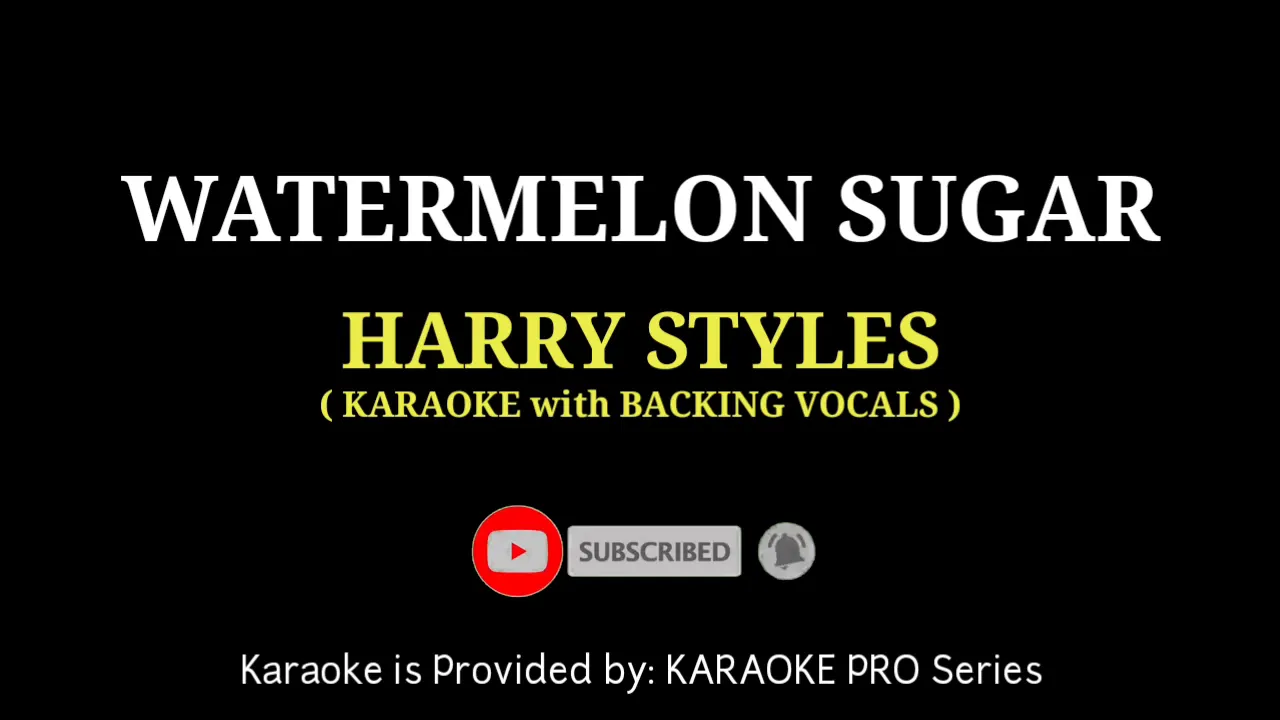 Harry Styles - Watermelon Sugar ( KARAOKE with BACKING VOCALS )
