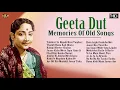 Memories Of Geeta Dutt - Old Classic Video Songs Jukebox - HD