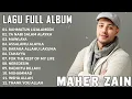 Download Lagu Lagu Full Album Maher Zain | Rahmatun Lil'Alameen, Ya Nabi Salam Alayka, Mawlaya