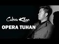 Cakra Khan - Opera Tuhan - Lyrics