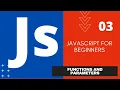 03 Javascript Functions and Parameters Javascript Tutorial For Beginners