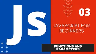 03 Javascript Functions and Parameters Javascript Tutorial For Beginners