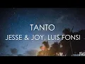 Jesse & Joy, Luis Fonsi  - Tanto (Letra)