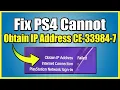 How to fix Cannot Obtain IP Address on PS4 Error Code CE 33984 7 Easy Method