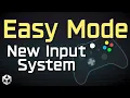 Easy Mode Unity s New Input System